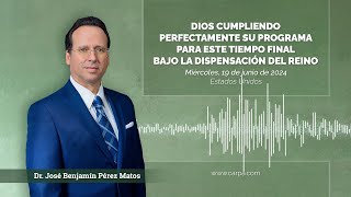 Dios cumpliendo perfectamente Su Programa para este tiempo final bajo la Dispensación del Reino [upl. by Sanfred]