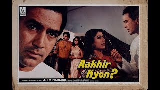 AAKHIR KYON 1985 आखिर क्यों [upl. by Dore209]