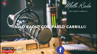 MALLO RADIO CON PABLO CARRILLO ABRIL323 [upl. by Weirick963]