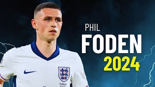 Phil Foden 2024  Magical Skills Assists amp Goals  HD [upl. by Nit]