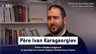 Père Ivan Karageorgiev  Semaine de prière pour lunité des chrétiens 2024 [upl. by Johny]