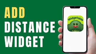 How to Add Distance Widget on Widgetable App for iPhone amp Android [upl. by Valeria]