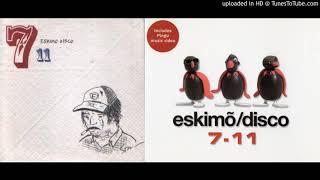 Eskimo Disco  711 Radio EditSingle Version [upl. by Oneladgam]