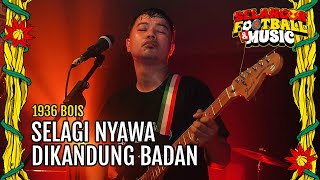 1936 BOIS  Selagi Nyawa Dikandung Badan Live at SFM 2024 [upl. by Iliram860]