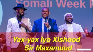 Somali Week Festival  Sir Mohamoud Omar  Yaxyax Iyo Xishood  Xasuustii Cabdi Tahliil [upl. by Htabmas]