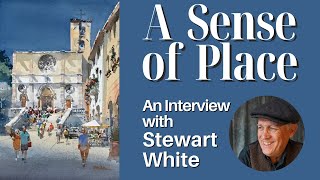 An Interview with Stewart White on A Sense of Place [upl. by Calysta]