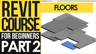 Revit Course for Beginners – Revit Tutorials to Learn BIM Fast  Part 2  Floors [upl. by Pittman]