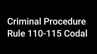 Criminal Procedure Rule 110 to 115 Codal Provisions [upl. by True]