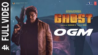 Full Video  OGM Tamil  GHOST Movie  Dr Shivarajkumar  Anupam K  Prashant N  Srini  Sandesh [upl. by Adnamar169]