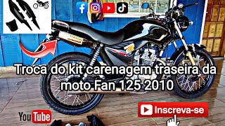 Como trocar o kit Carenagem da moto Fan 125 2010  Faça você mesmo [upl. by Spillar]