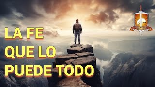 La fe que lo puede todo [upl. by Aldora]