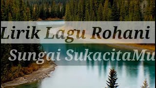 Sungai SukacitaMU  Cover amp Lirik [upl. by Edla]