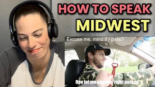 HOW TO SPEAK MIDWEST  MIDWESTERNER REACTS [upl. by Cantone]