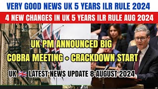 4 New Major Changes To Uk 5 Years ILR Good News Uk PM Big Announces Cobra Meeting  Crackdown Start [upl. by Alexine]