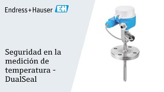 Seguridad en medición de temperatura  DualSeal  EndressHauserCL [upl. by Eisac]