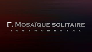 Γ MOSAÏQUE SOLITAIRE  DAMSO Instrumental [upl. by Maise400]