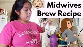 Midwives Brew Recipe  Inducing My Labor Naturally  Tabitha Peralta [upl. by Anitnas]