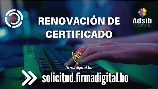 RENOVACIÓN CERTIFICADO  FIRMA DIGITAL ADSIB [upl. by Faina]