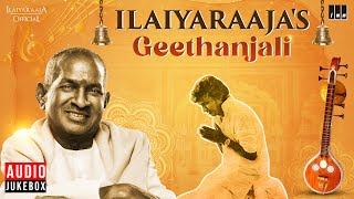 Ilaiyaraajas Geethanjali Audio Jukebox  Ilaiyaraaja  Tamil Devotional Songs [upl. by Lexis]