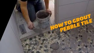 How NOT to GROUT PEBBLE TILE Flat Pebbles Tile Grout Installation [upl. by Nesmat]