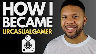 The History Of How I Became UrCasualGamer [upl. by Cyrillus549]