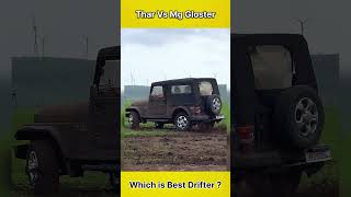 Thar Vs Mg Gloster Drifting Challenge 🔥 Mahindra Thar  Mg Gloster  Best Drifter shorts drift [upl. by Krawczyk277]