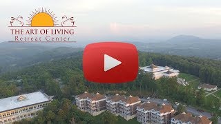 Welcome to the Art of Living Retreat Center [upl. by Ailelc]