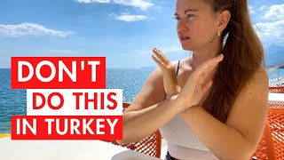 9 Things NOT to do in TURKIYE  Know This Before You Travel [upl. by Yrallam313]