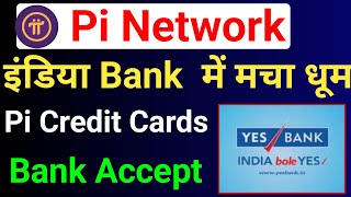 Pi Network Accept In Indian Bank  Pi Coin Credit Card  Pi Network Selling Update [upl. by Katzir687]