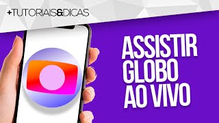 📺 Como ASSISTIR GLOBO ao VIVO no CELULAR Android e iPhone [upl. by Ttenaej]