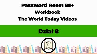 Odpowiedzi do książki Password Reset B1 Workbook  The World Today Videos  Dział 8  Angielski [upl. by Ylreveb]