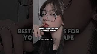 Best eye glasses for ur face shape shorts aesthetic fyp trending viralvideo [upl. by Wilfrid]