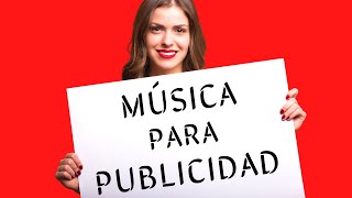 Música de Fondo para Videos Publicitarios [upl. by Alejo837]