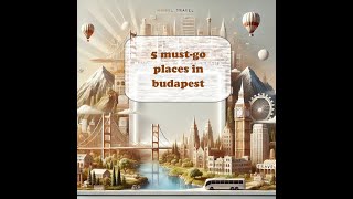 5 must go places in budapest [upl. by Eadas]