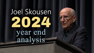 Joel Skousen 2024 Year End Analysis [upl. by Forest623]