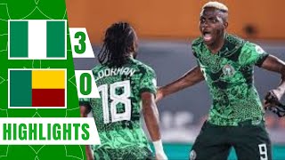 Nigeria vs Benin 3  0 Highlights Afcon 2025 Qualifiers [upl. by Siraf763]