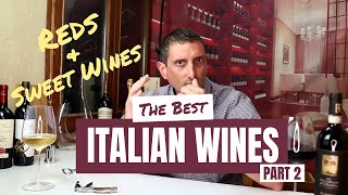 Best Italian Wines Pt 2 Reds amp Sweet Wines [upl. by Lannie]