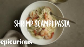 How to Make Shrimp Scampi Pasta — Epicurious [upl. by Ahsar352]