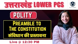 Uttarakhand LOWER PCS  Preamble to the Constitution  By Shubhangini Maam  KC Classes [upl. by Horatio]