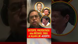 DUTERTE PROTEKTADO sina MICHAEL YANG at ALLAN LIM ACIERTO [upl. by Marcelia178]