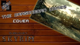 The Dragonborn comes  Cover Skyrim soundtrack male version [upl. by Caiaphas]