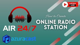 How to Create Online Radio Stations Free with Azuracast Web Radio Broadcasting Software  Part 1 [upl. by Fowler]