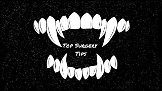 My Top Surgery Tips Part 2 [upl. by Nedla21]