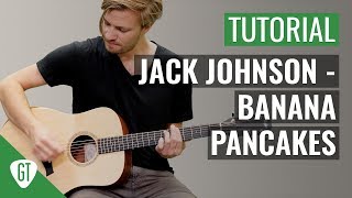 Jack Johnson  Banana Pancakes  Gitarren Tutorial Deutsch [upl. by Gemina]