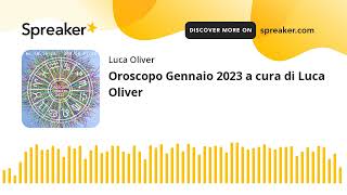 Oroscopo Gennaio 2023 a cura di Luca Oliver [upl. by Renae318]