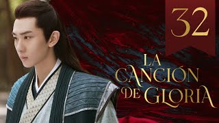 【SUB ESPAÑOL】 ▶Drama La Canción De Gloria  The Song Of Glory  锦绣长歌Episodio 32 [upl. by Esidarap]