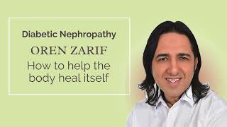 Oren Zarif  Diabetic Nephropathy  wwworenzarifenergycom [upl. by Olsewski]