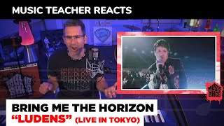 Music Teacher REACTS TO Bring Me The Horizon quotLudensquot Live in Tokyo  MUSIC SHED EP 135 [upl. by Aeet]