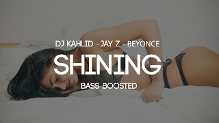 DJ Khaled  Shining ft Beyoncé amp Jay Z Bass Boosted [upl. by Laucsap]