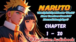 Naruto The Spirit Eye Master Weak Have You Ever Heard Of Eternal Mangekyo Chapter 1  20 [upl. by Enellij]